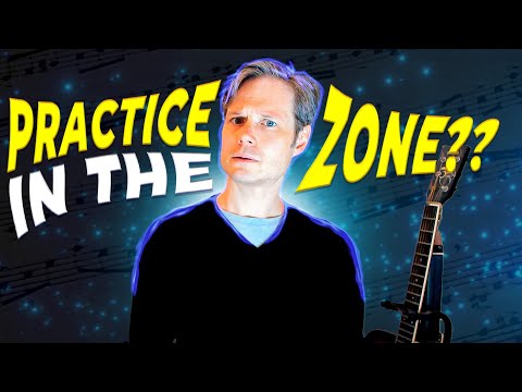 How To Get Into the Zone When You Practice Music