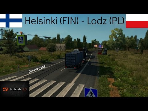 Euro Truck Simulator 2 Promods 2.03 Helsinki (FIN) - Łódź (PL) (Timelapse)