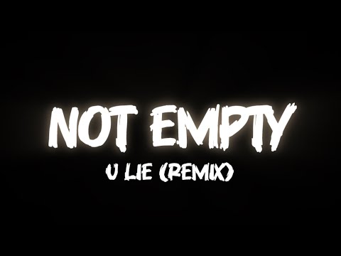 NOT EMPTY - U LIE (REMIX) [LETSO & @JPLANETz_MaxD )