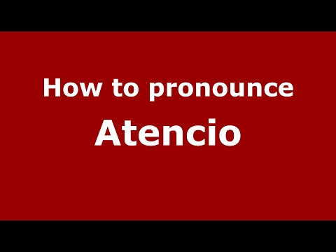 How to pronounce Atencio