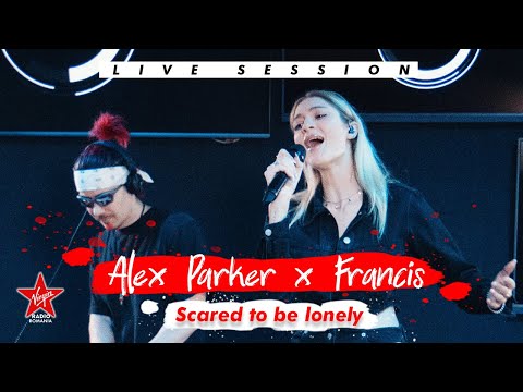 Alex Parker x Francis On My Mind - Scared to be Lonely | Live la Virgin Radio Breakfast