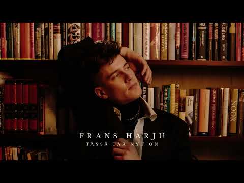 Frans Harju - Tässä tää nyt on (Official Audio)