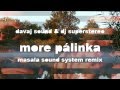 Davaj Sound & Dj Superstereo - More Palinka ...