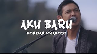 Download lagu Bondan Prakoso - Aku Baru || Lirik mp3 Download lagu Bondan Prakoso - Aku Baru || Lirik mp3