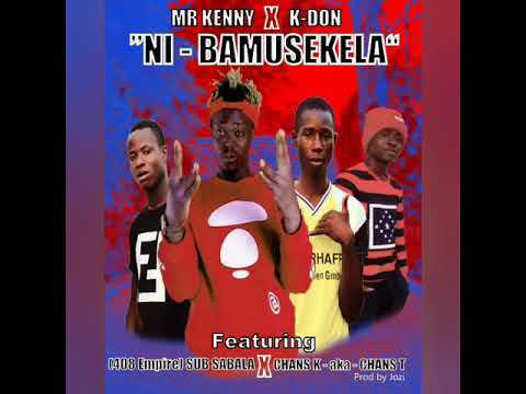 Mr Kenny x k done ft (408 empire)sub Sabala & Chans-k aka Chans-t "nibamusekela" prod by jozi