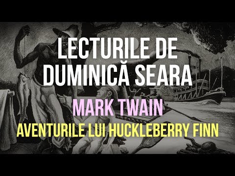 Lecturile de Duminică Seara - Mark Twain - Huckleberry Finn