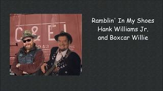 Ramblin' In My Shoes  Hank Williams Jr  and Boxcar Willie with Lyrics