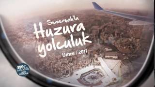 Semerşah Turizm 2017 Umre Reklam Filmi
