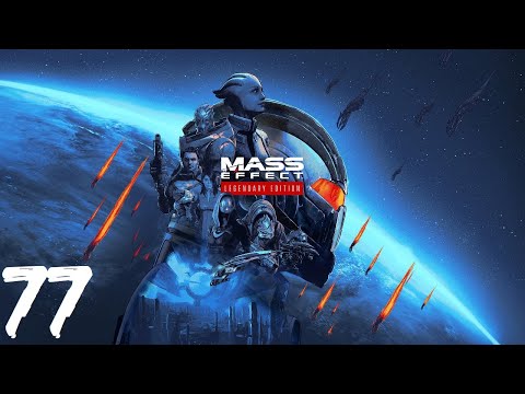 Mass Effect Legendary Edition [PC] {4K} EP77 {X57: Bring Down The Sky}