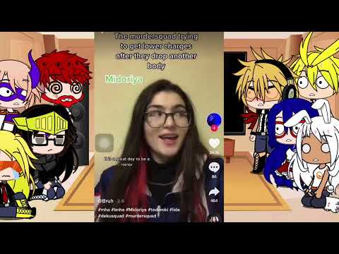 Pro heroes react to the Dekusquad murdersquad Gacha Club