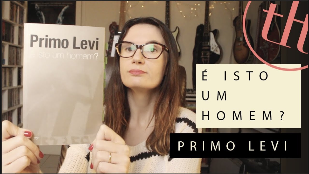 É isto um homem? (Primo Levi) | Tatiana Feltrin