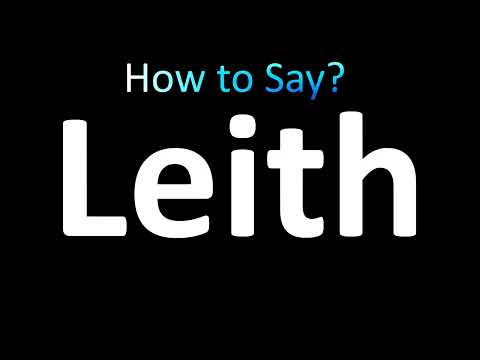 How to Pronounce Leith