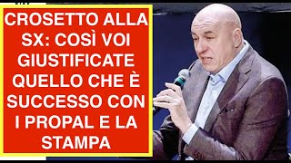 CROSETTO ALLA SX: COSÌ VOI GIUSTIFICATE QUELLO CHE È SUCCESSO CON I PROPAL E LA STAMPA