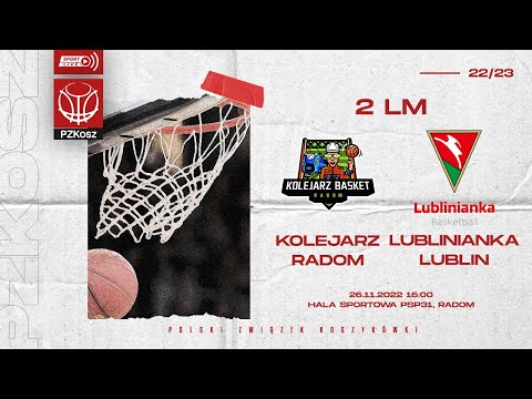 Kolejarz Basket Radom - Lublinianka Basketball Lublin (2 LM, Grupa B, 11 Kolejka, Sezon 2022/2023)