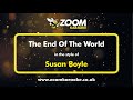 Susan Boyle - The End Of The World - Karaoke Version from Zoom Karaoke