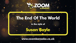 Download lagu Susan Boyle - The End Of The World - Karaoke Version from Zoom Karaoke mp3