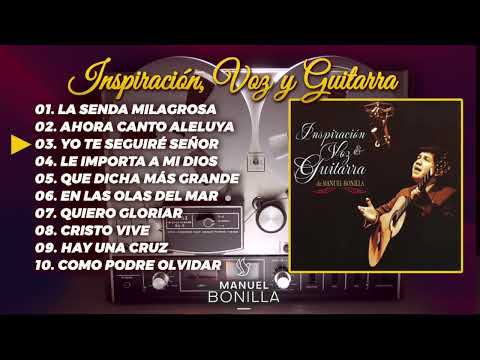 Manuel Bonilla | Inspiración, Voz y Guitarra (Álbum Completo Oficial)