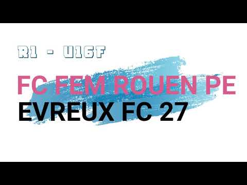 U16F : FC Fém. Rouen PE - Evreux FC 27