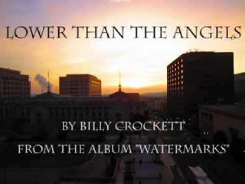 Lower Than The Angels - Billy Crockett