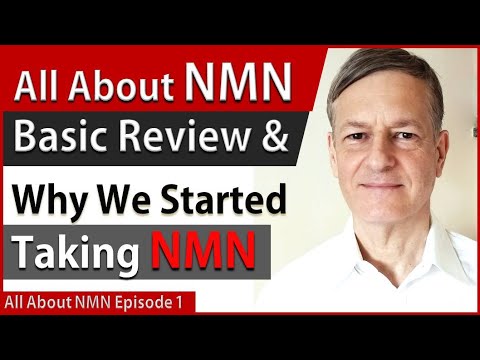 All About NMN  Ep1 |  Basic Review & Why We Started Taking NMN