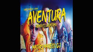 INTRO RAKATAKA + AVENTURA - REMIX (Matias Mareco DJ) Ft. LUCAS RMX