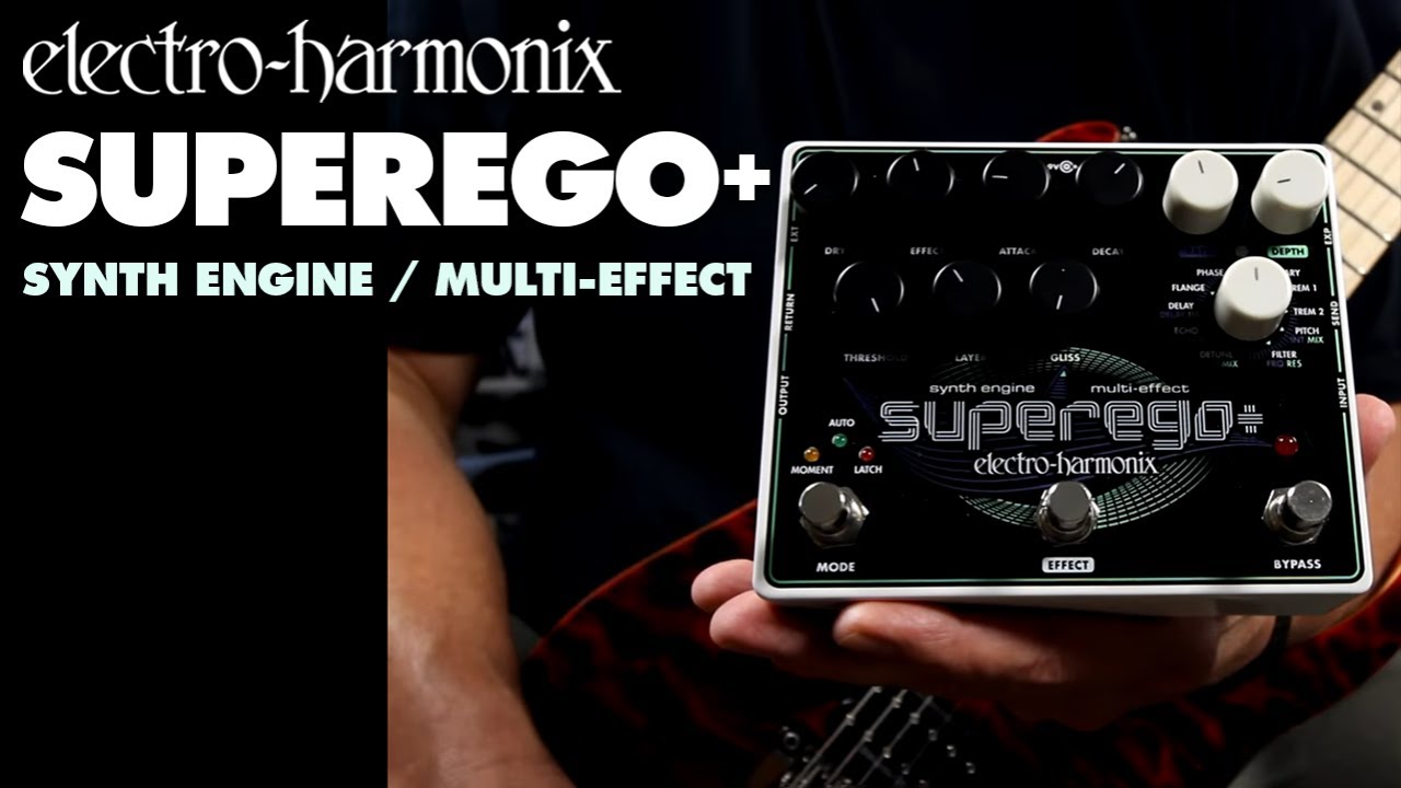 Electro-Harmonix Superego+ Synth Engine / Multi-Effect Pedal (Demo by Bill Ruppert) - YouTube