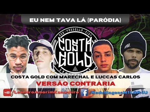 EU NEM TAVA LÁ! | PARÓDIA Costa Gold com Marechal e Luccas Carlos