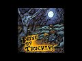 Drive-By Truckers -  Lookout Mountain