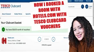 HOW I BOOKED A HOTEL STAY WITH HOTELS.COM WITH TESCO CLUBCARD VOUCHERS