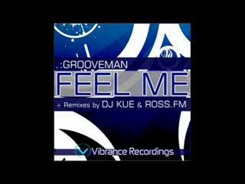 HOUSE MUSIC: Grooveman - Feel Me (DJ Kue Remix)