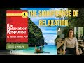 Dr Herbert Benson’s Relaxation Response: A Short Summary