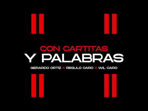 Con Cartitas Y Palabras - Wil Caro, Gerardo Ortiz, Regulo Caro [LYRIC VIDEO]