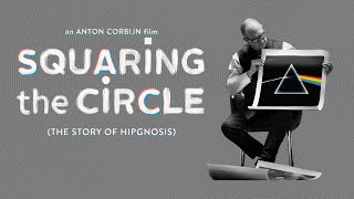 Squaring The Circle (The Story of Hipgnosis) - Official Trailer