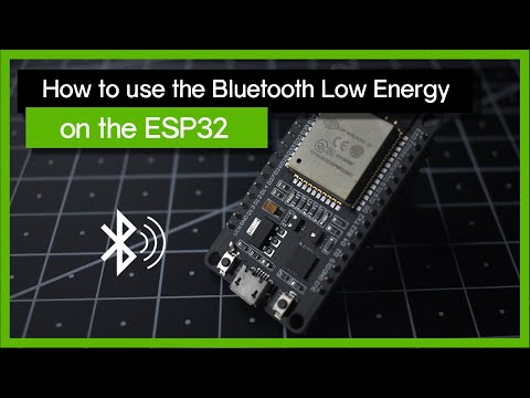 How to use the Bluetooth Low Energy on the ESP32?