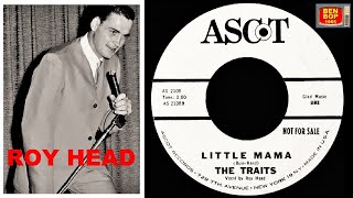 ROY HEAD and The Traits - Little Mama (1962)