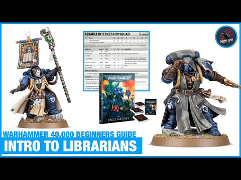 SPACE MARINE LIBRARIANS - Warhammer 40,000 Beginners Guide - How To Play 40k
