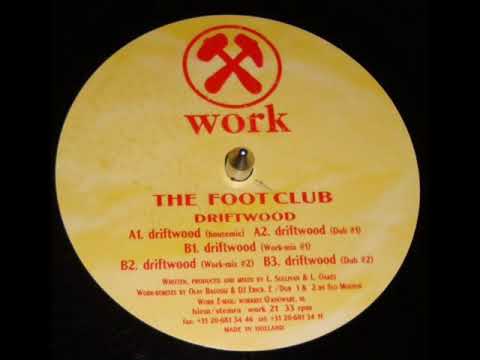 The FootClub - Driftwood (Work mix #2)