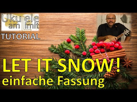 LET IT SNOW (leichte Fassung) - Ukulele Tutorial Deutsch - Ukulele am Limit (Andreas Bördlein)