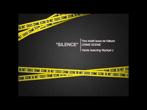 YAHDE FEAT WYCKYD J "SILENCE"