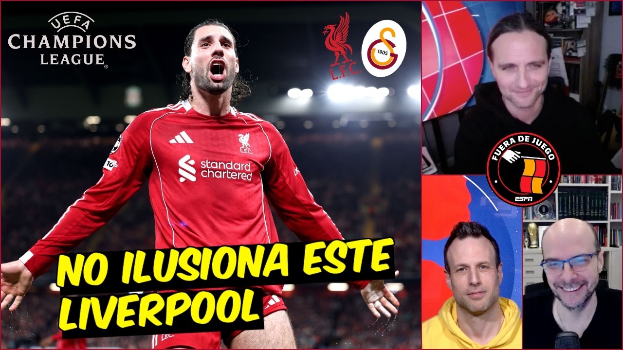 LIVERPOOL DECEPCIONÓ en la IDA ante GALATASARAY. NO llegará LEJOS en CHAMPIONS | Fuera De Juego