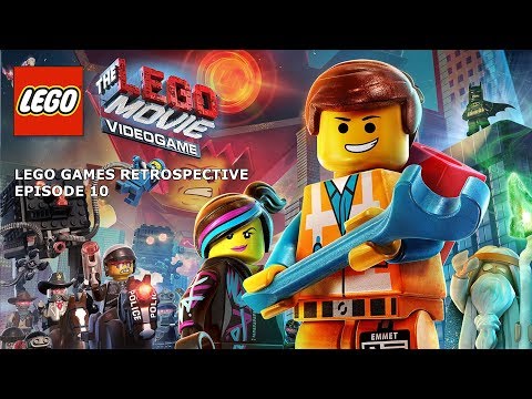 LEGO Games Retrospective - Episode 10: The LEGO Movie Videogame