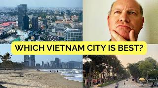 Ho Chi Minh City vs Da Nang vs Hanoi: Which Vietnamese City is Best for Expats?