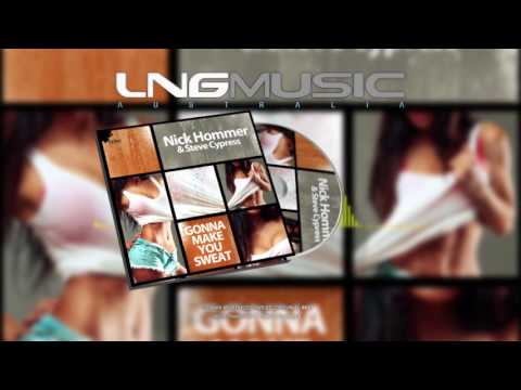 Nick Hommer & Steve Cypress - Gonna Make You Sweat (Original Mix)