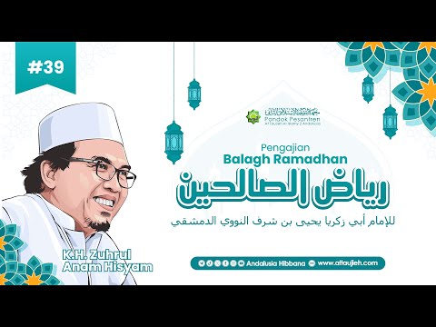 LIVE | #39 Ngaji Kitab Riyadus Salihin  | KH. Zuhrul Anam Hisyam | Balagh Ramadhan 1445 H.