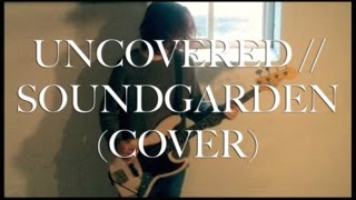 Uncovered // Soundgarden Cover (Full Band)