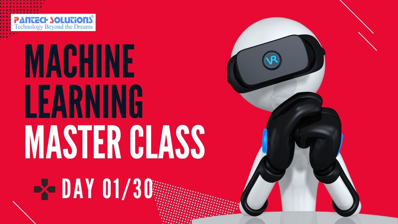 Machine Learning Master Class | Day-1