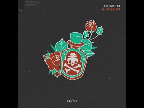 Cid x Westend Let Take You ( Extended Mix )