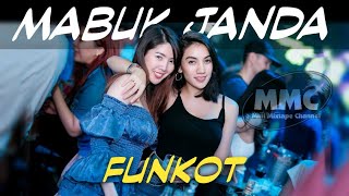 Download lagu DJ MABUK JANDA 2019 [ Funkot ] mp3
