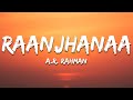 Raanjhanaa A R Rahman Lyrics 7clouds Hindi