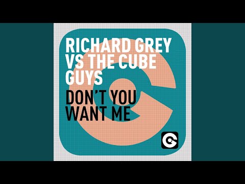 Don't You Want Me (Richard Grey Edit)